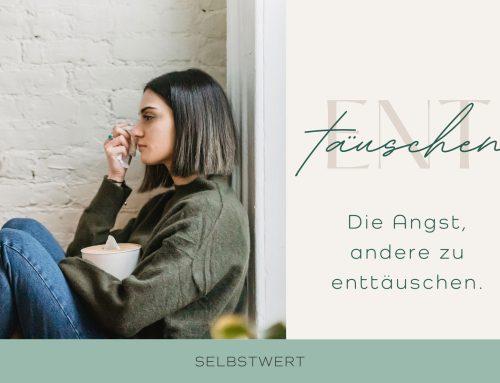 Die Angst, andere zu enttäuschen